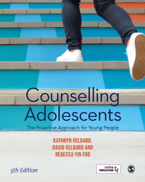 Cover Art for 9781526463531, Counselling Adolescents: The Proactive Approach for Young People by Kathryn Geldard