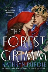 Cover Art for 9781250873002, The Forest Grimm by Kathryn Purdie