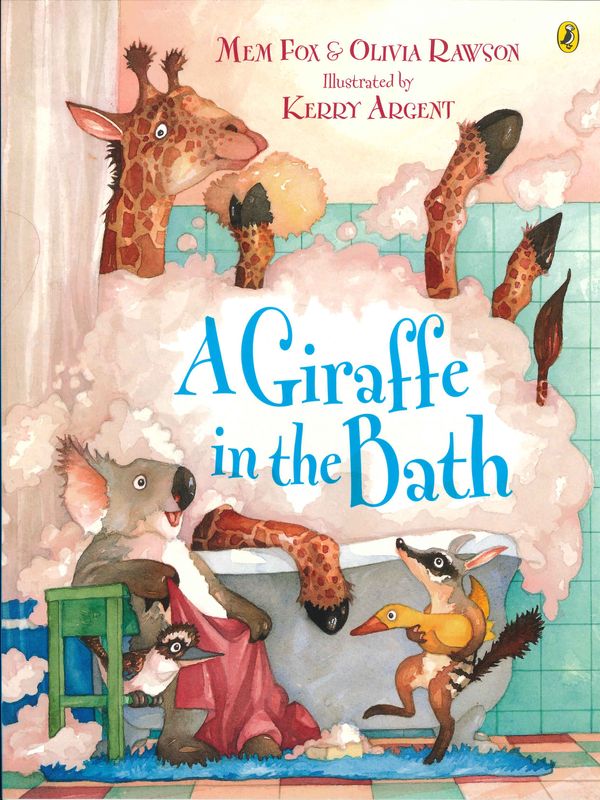 Cover Art for 9780143502371, A Giraffe in the Bath by Mem Fox, Olivia Rawson, Kerry Argent