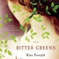 Cover Art for 9781250047533, Bitter Greens by Kate Forsyth