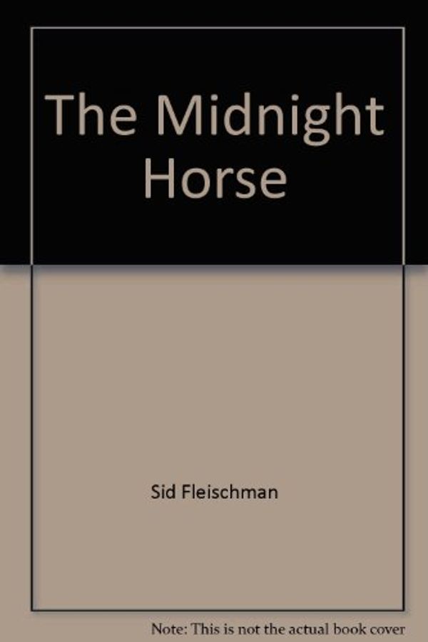 Cover Art for 9780440912712, The Midnight Horse by Sid Fleischman