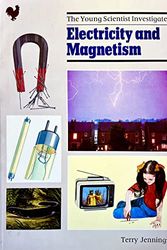 Cover Art for 9780516484372, Electricity and Magnetism (The Young Scientist Investigates) by Terry J. Jennings; N. Burgin; S. Crisp