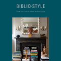 Cover Art for 9781743795910, Bibliostyle: How We Live at Home with Books by Nina Freudenberger