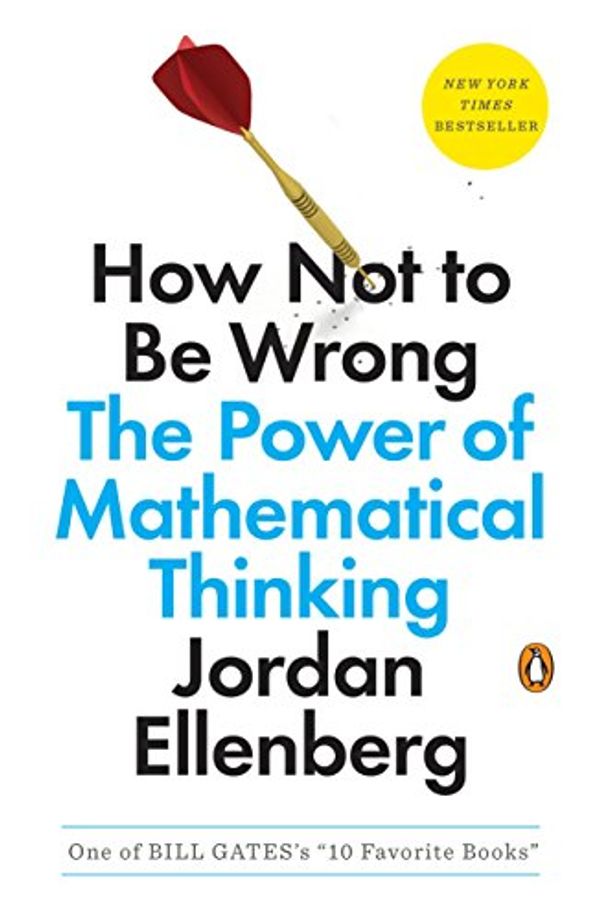 Cover Art for 0884568264346, How Not to Be Wrong: The Power of Mathematical Thinking by Jordan Ellenberg