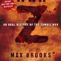 Cover Art for B017V8MDB2, World War Z: An Oral History of the Zombie War by Max Brooks(2006-09-12) by Max Brooks