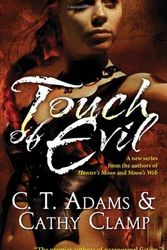 Cover Art for 9780765354006, Touch of Evil by C. T. Adams