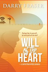 Cover Art for 9781515119432, Will of the Heart by Darry Fraser