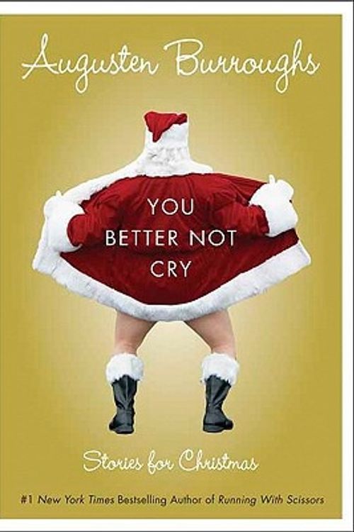 Cover Art for 9780312341916, You Better Not Cry by Augusten Burroughs