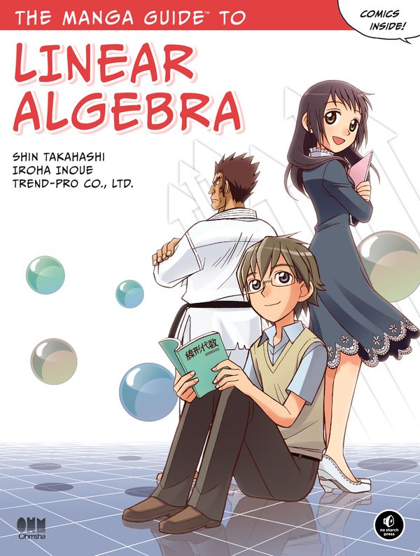 Cover Art for 9781593274139, Manga Guide To Linear Algebra by Shin Takahashi, Iroha Inoue, Co Ltd Trend