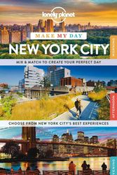 Cover Art for 9781743606964, Lonely Planet Make My Day New York City (Travel Guide) by Lonely Planet