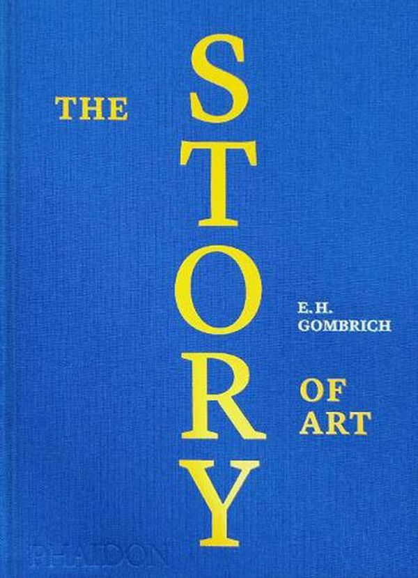 Cover Art for 9781838668242, The Story of Art by EH Gombrich