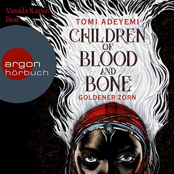 Cover Art for B07DL2J69H, Children of Blood and Bone [German edition]: Goldener Zorn by Tomi Adeyemi