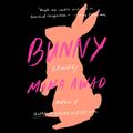 Cover Art for 9781984889461, Bunny by Mona Awad