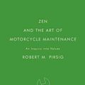 Cover Art for 9780061673733, Zen and the Art of Motorcycle Maintenance by Robert M. Pirsig
