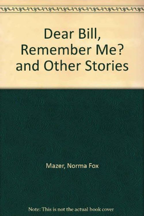 Cover Art for 9780440917496, Dear Bill, Remember Me by Norma Mazer