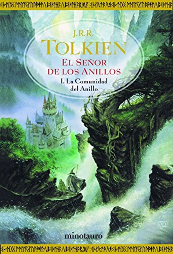 Cover Art for 9788445073728, El Señor De Los Anillos, I: La Comunidad Del Anillo (T) by J. R. r. Tolkien