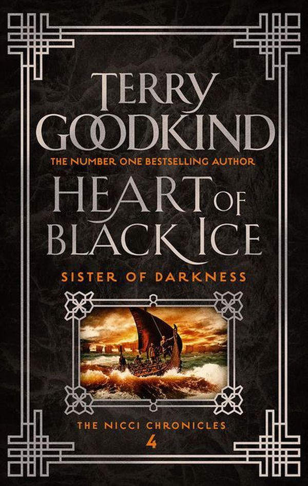 Cover Art for 9781838931803, Heart of Black Ice (Sister of Darkness: The Nicci Chronicles) by Terry Goodkind