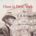 Cover Art for 9781590174791, Here is New York by E. B. White