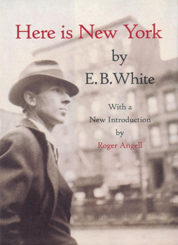 Cover Art for 9781590174791, Here is New York by E. B. White