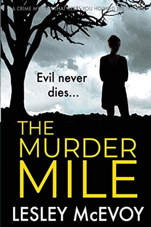 Cover Art for 9781912986309, The Murder Mile: a crime mystery which will keep you hooked by Lesley McEvoy