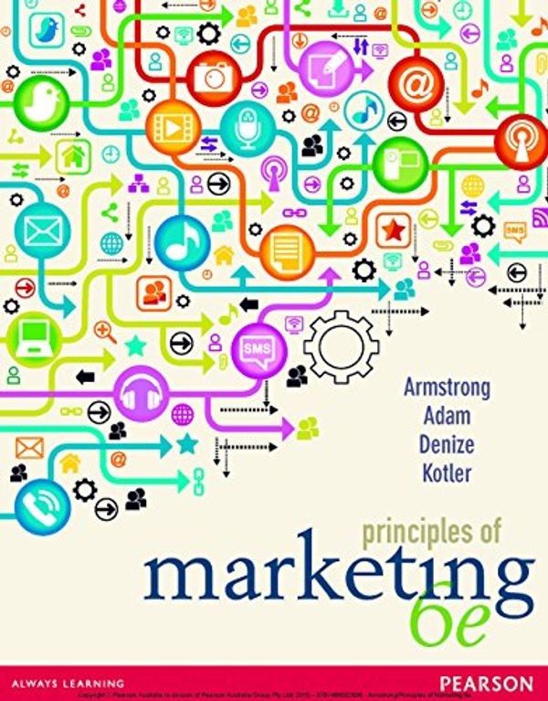 Cover Art for B00UMDS6Y2, Principles of Marketing eBook by Gary Armstrong, Stewart Adam, Sara Denize, Philip Kotler