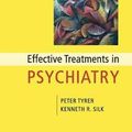 Cover Art for 9780521124652, Effective Treatments in Psychiatry by Peter Tyrer, Kenneth R. Silk