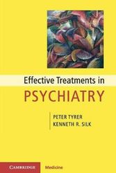 Cover Art for 9780521124652, Effective Treatments in Psychiatry by Peter Tyrer, Kenneth R. Silk