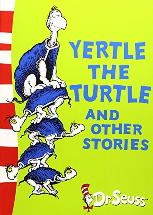 Cover Art for 9780007173143, Yertle the Turtle and Other Stories by Dr Seuss