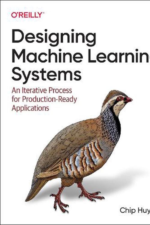 Cover Art for 9781098107963, Designing Machine Learning Systems by Chip Huyen