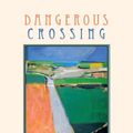 Cover Art for 9781625170934, Dangerous Crossing by C. Robert Holloway