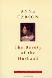 Cover Art for 9780224061308, The Beauty Of The Husband by Anne Carson