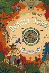 Cover Art for 9780711265738, Spin to Survive: Deadly Jungle: Decide your destiny with a pop-out fortune spinner by Emily Hawkins