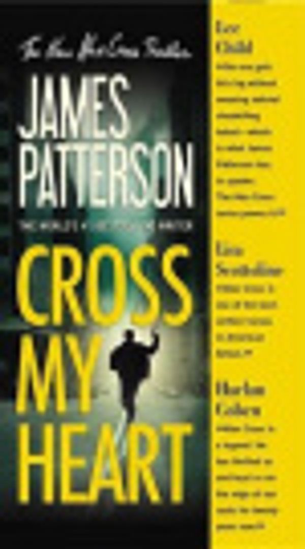 Cover Art for 9780316256018, Cross My Heart by James Patterson