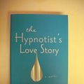 Cover Art for 9780399159107, The Hypnotist's Love Story by Liane Moriarty