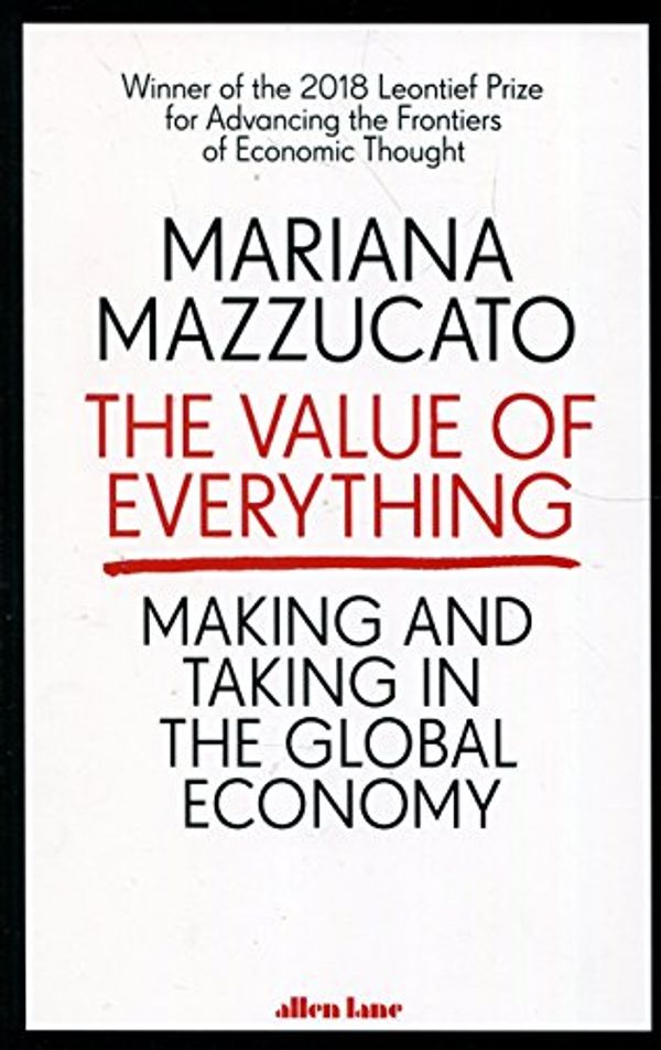 Cover Art for 9780241347799, The Value of Everything by Mariana Mazzucato