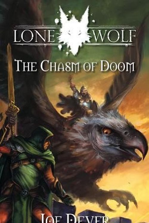 Cover Art for 9781905850686, Lone Wolf 4: The Chasm of Doom by Joe Dever