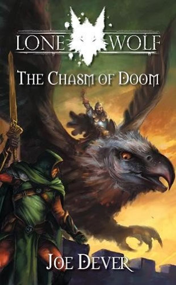 Cover Art for 9781905850686, Lone Wolf 4: The Chasm of Doom by Joe Dever