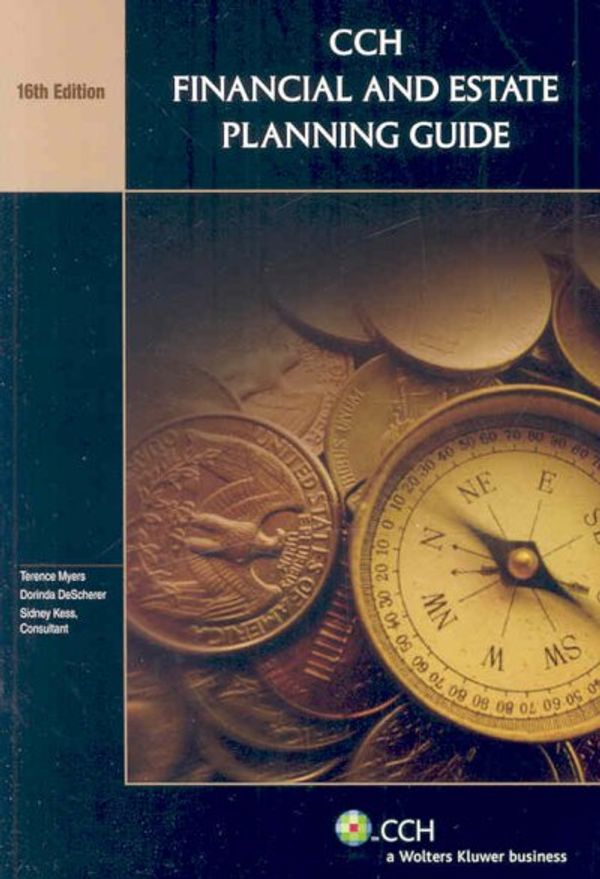 Cover Art for 9780808090786, CCH Financial and Estate Planning Guide by Myers Terence
