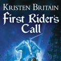 Cover Art for 9780743408943, First Rider's Call by Kristen Britain