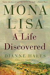 Cover Art for 9781451658965, Mona Lisa: A Life Discovered by Hales
