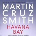 Cover Art for 9781849838269, Havana Bay by Martin Cruz Smith