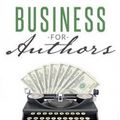 Cover Art for 9781501078330, Business for Authors: How to be an Author Entrepreneur by Joanna Penn