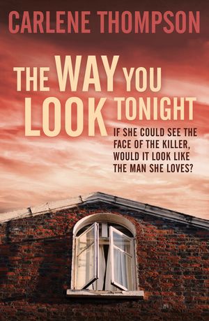 Cover Art for 9781444778656, The Way You Look Tonight by Carlene Thompson
