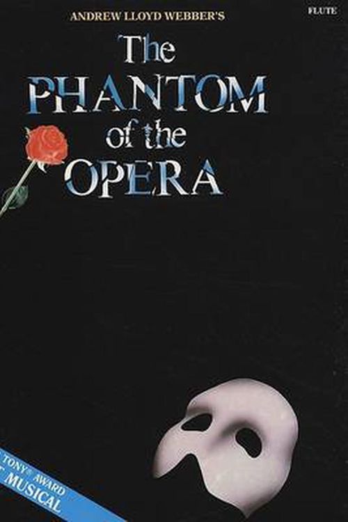 Cover Art for 9780793513123, The Phantom of the Opera: Flute by Andrew Lloyd Webber