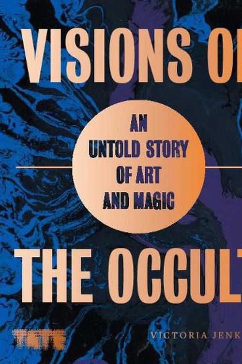 Cover Art for 9781849767620, Visions of the Occult: An Untold Story of Art & Magic by Victoria Jenkins