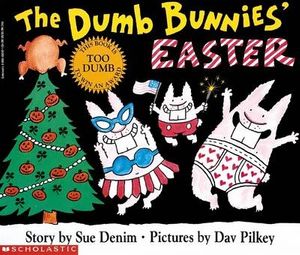Cover Art for 9780590202428, The Dumb Bunnies' Easter (Paperback) by Sue Denim
