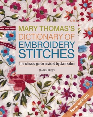 Cover Art for 9781782216438, Mary Thomas's Dictionary of Embroidery Stitches by Jan Eaton