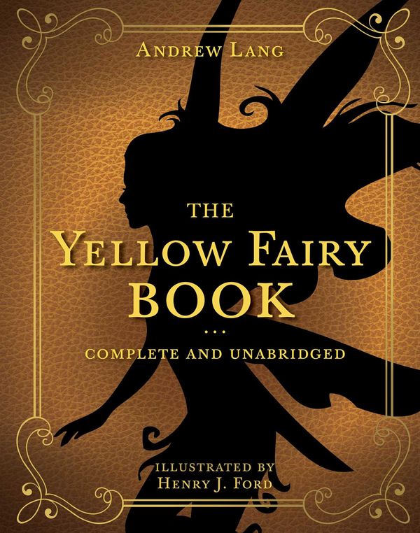 Cover Art for 9781631585661, The Yellow Fairy Book by Andrew Lang