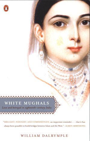 Cover Art for 9780142004128, White Mughals by William Dalrymple