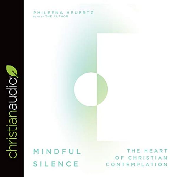Cover Art for B07K1M5WFX, Mindful Silence: The Heart of Christian Contemplation by Phileena Heuertz